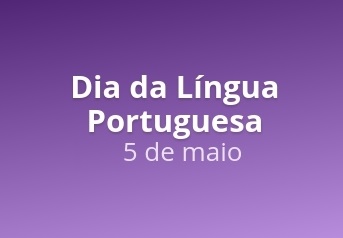 O Dia Mundial da Língua Portuguesa <br>e sobre o Instituto da Cooperação e da Língua