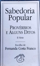 Sabedoria Popular, Provérbios e Alguns Ditos