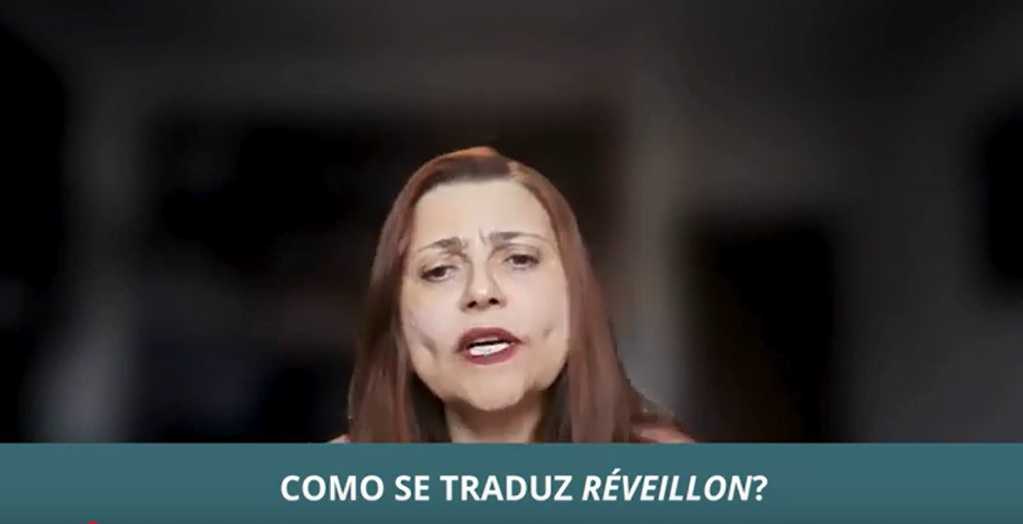 Vídeo 17 – Como se traduz <i>réveillon</i>?