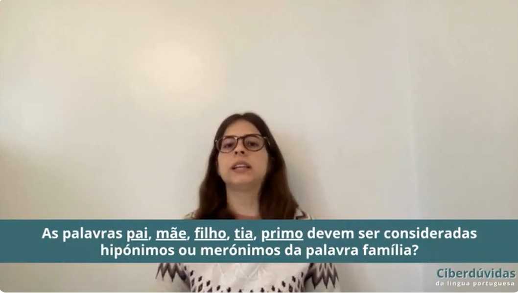 Vídeo 28 – <i>Pai</i> é hipónimo ou merónimo de <i>família</i>?