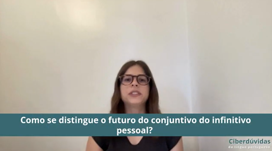  Vídeo 40 – Como distinguir o futuro do conjuntivo do infinitivo pessoal? 